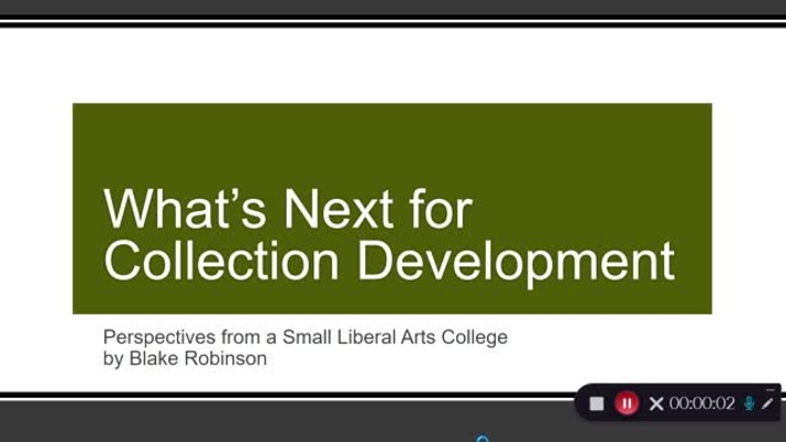 What's Next for Collection Development: Perspectives from a Small Liberal Arts College