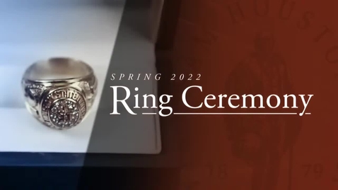 Thumbnail for SHSU Spring 2022 Ring Ceremony