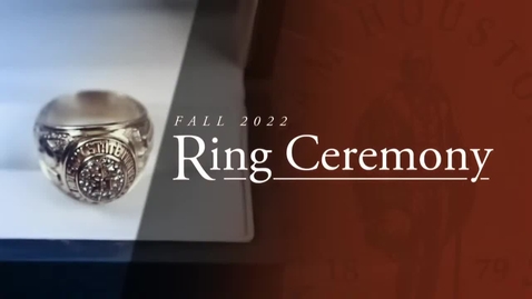 Thumbnail for SHSU Fall 2022 Ring Ceremony