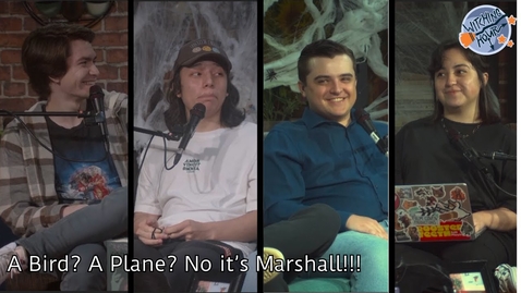 Thumbnail for A bird? A plane? No, Its Marshall!!! - Witching Hour EP.17