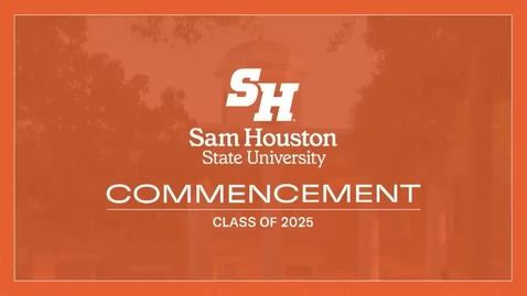 Thumbnail for SHSU Fall 2025 Commencement - COBA, COSET (Agricultural Sciences and Engineering Technology only)