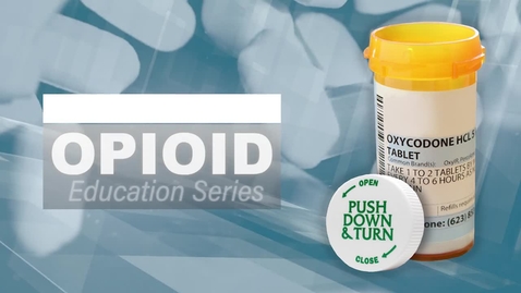 Thumbnail for Opioid Education Series 1, Part 3 FINAL