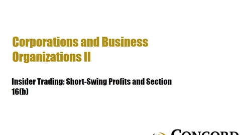 Thumbnail for Insider Trading: Short Swing Profits / Section 16(b)