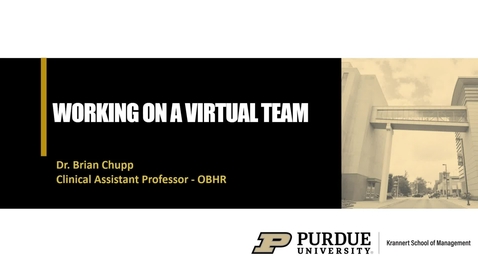 Thumbnail for entry MGMT 690 - Management Practicum - Brian Chupp - Working on a Virtual Team