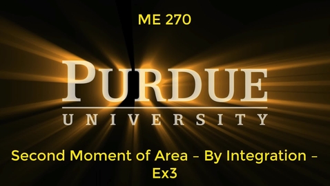 Thumbnail for entry ME270 - Second Moment of Area – By Integration – Ex4