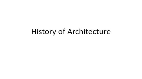 Thumbnail for entry History Of Architecture