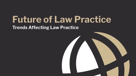 Thumbnail for CL740 Mod5_1 Trends Affecting Law Practice