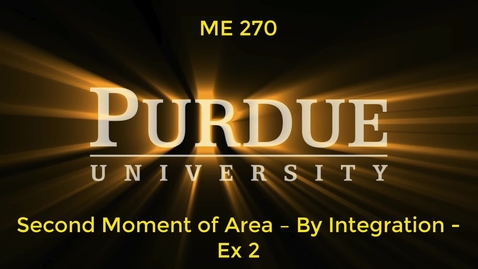Thumbnail for ME270 - Second Moment of Area – By Integration – Ex2_UPDATED