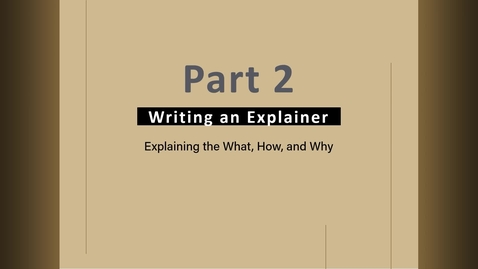 Thumbnail for ENGL 603_Mod03.2_Writing an Explainer
