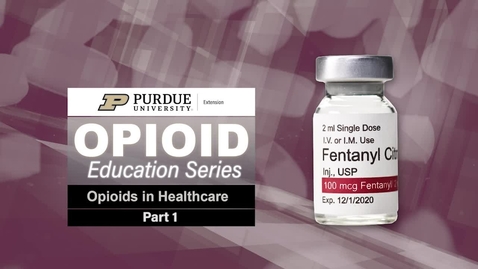 Thumbnail for entry Opioid Education Series 3, Part 1