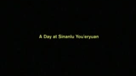 Thumbnail for Sinanlu You-eryuan-China.wmv