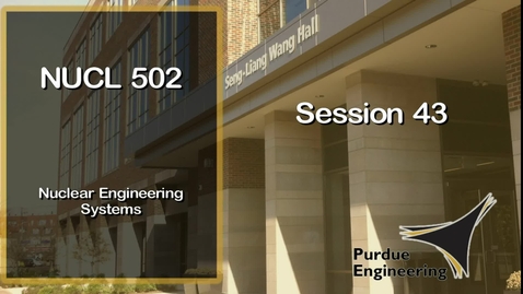Thumbnail for NUCL 502 Nuclear Engineering Systems