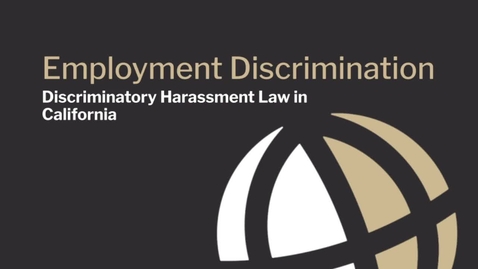 Thumbnail for CL813 Mod6 Discriminatory Harrassment Law California