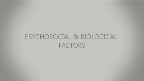 Thumbnail for HS290_Unit10_PsychosocialBiologicalFactors