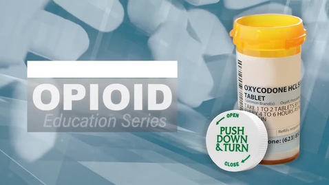 Thumbnail for entry Opioid Education Series 1, Part 3 