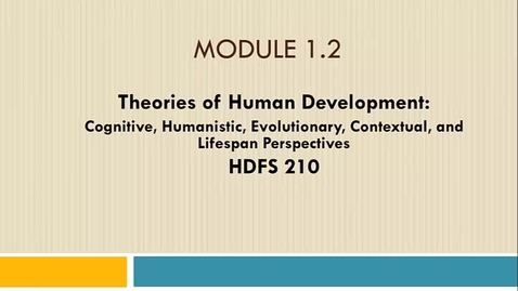 Thumbnail for Module 1.2 Part 2 Cognitive and Other Perspectives