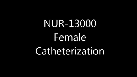 Thumbnail for NUR-13000 Female Catheter Placement