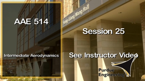 Thumbnail for AAE 514 Intermediate Aerodynamics