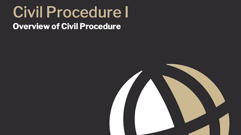 Thumbnail for CL670 Mod1 Overview of Civil Procedure