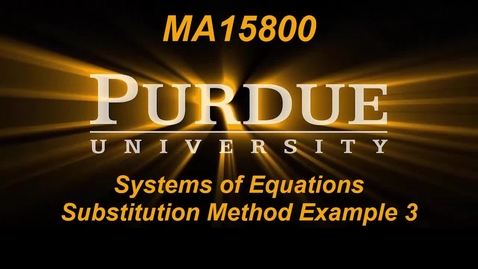 Thumbnail for entry Systems of Equations Substitution Method Example 3 MA15800