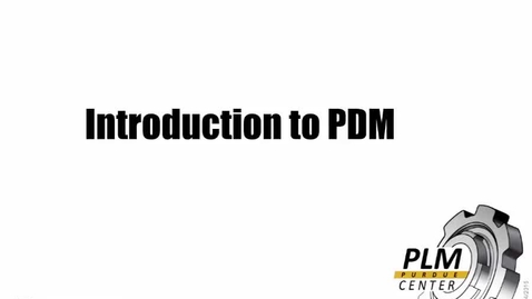 Thumbnail for entry Intro to PDM v2