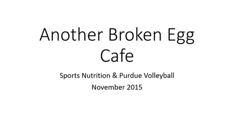 Thumbnail for entry Visit with Sports RD, Volleyball, and Another Broken Egg Cafe - Dietetics Learning Community