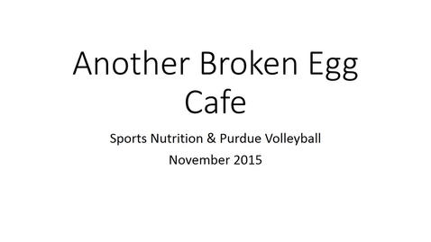 Thumbnail for Visit with Sports RD, Volleyball, and Another Broken Egg Cafe - Dietetics Learning Community