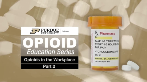Thumbnail for entry Opioid Education Series 2, Part 2