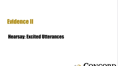 Thumbnail for Hearsay Excited Utterances