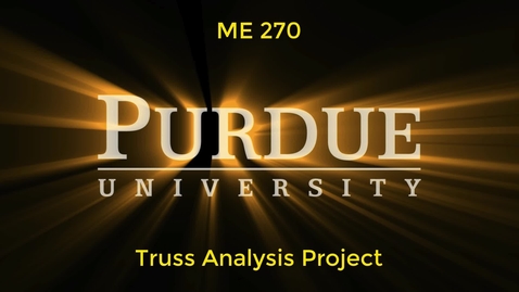Thumbnail for entry ME270 - Truss Analysis Project