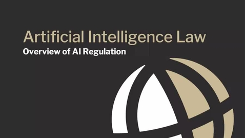 Thumbnail for CL810 Mod 3 Vid 1 Overview of AI Regulation