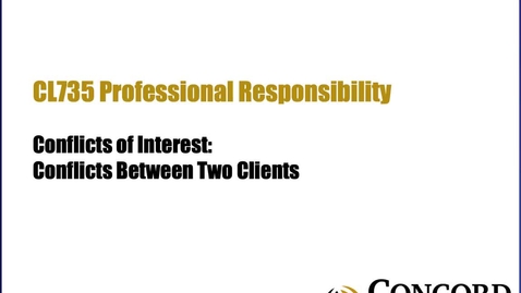 Thumbnail for Conflicts of Interest: Conflicts Between Two Clients