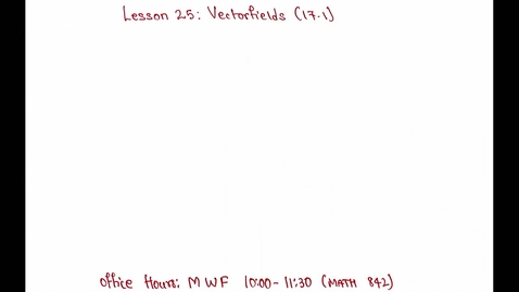 Thumbnail for Spring 2024 - MA261 - Sunkula (Lesson25 - Vectorfields)