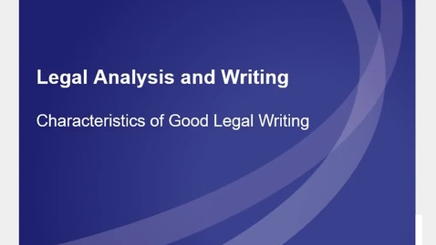 Thumbnail for CL727_mod1_Characteristics_Good_Legal_Writing