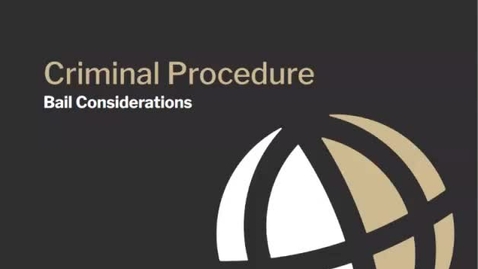 Thumbnail for CL685 Module 2 Video 1 Bail Considerations