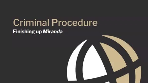 Thumbnail for CL685 Module 11 Video 2 Finishing up Miranda