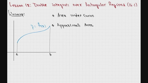 Thumbnail for entry Spring 2024 - MA261 - Sunkula (Lesson18 - Double integrals over rectangular regions)