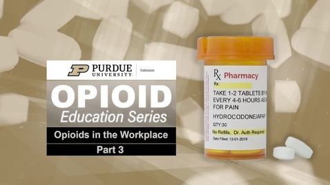 Thumbnail for entry Opioid Education Series 2, Part 3