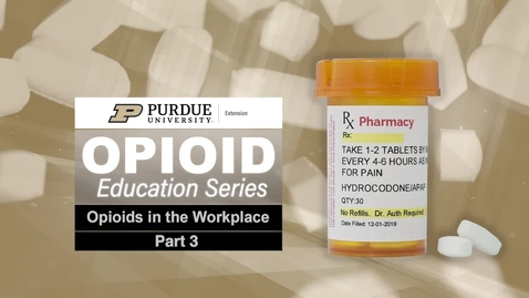 Thumbnail for Opioid Education Series 2, Part 3