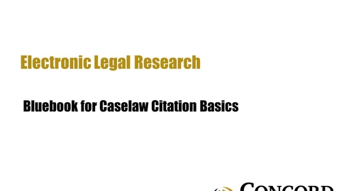 Thumbnail for Bluebook for Caselaw Citation Basics