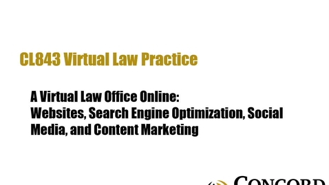 Thumbnail for A Virtual Law Office Online: Websites, Search Engine Optimization, Social Media, and Content Marketing