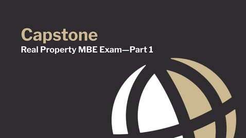Thumbnail for CL780 Mod9_3 Real Property MBE Exam Part 1