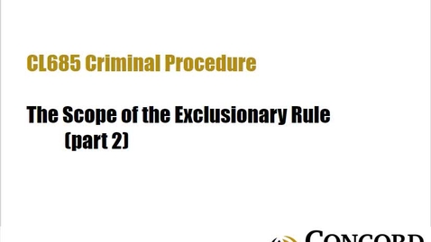 Thumbnail for Scope of the Exclusionary Rule, part 2