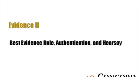 Thumbnail for Best Evidence Rule Authentication and Hearsay