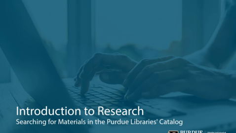 Thumbnail for entry Searching for Materials in the Libraries' Catalog
