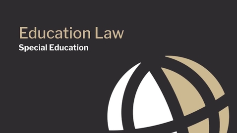 Thumbnail for CL850 Mod13 Education Law Special Education