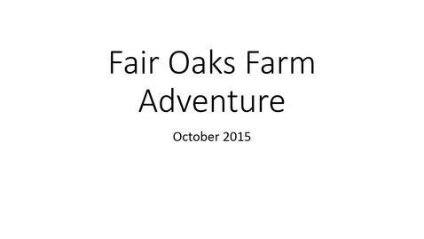 Thumbnail for entry Fair Oaks Farm Adventure - Dietetics Learning Community