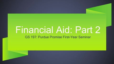 Thumbnail for entry GS 197 Fall 2021 - Week 5: Financial Aid Part 2