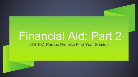 Thumbnail for GS 197 Fall 2021 - Week 5: Financial Aid Part 2
