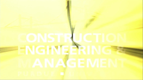 Thumbnail for entry Purdue Construction Engineering and Management Video
